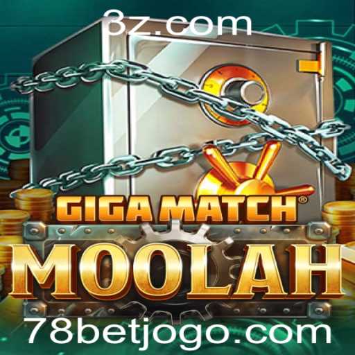 Descubra o Mundo Emocionante do GigaMatchMoolah com 78bet